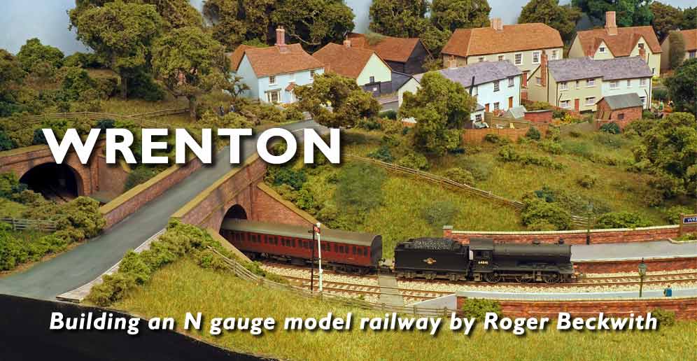 Wrenton - Building an N Gauge Model Railway by Roger Beckwith