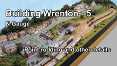 Building Wrenton, part five